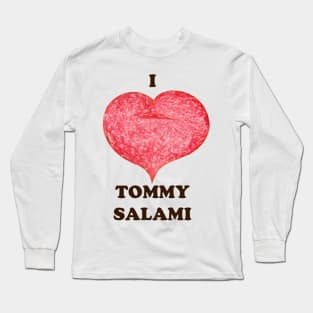 I <3 Tommy Salami Long Sleeve T-Shirt